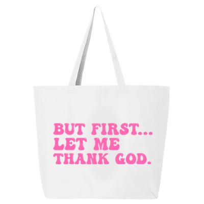 But First Let Me Thank God 25L Jumbo Tote