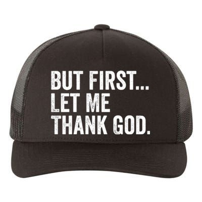 But First Let Me Thank God Yupoong Adult 5-Panel Trucker Hat