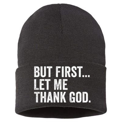 But First Let Me Thank God Sustainable Knit Beanie