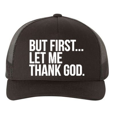 But First Let Me Thank God Yupoong Adult 5-Panel Trucker Hat