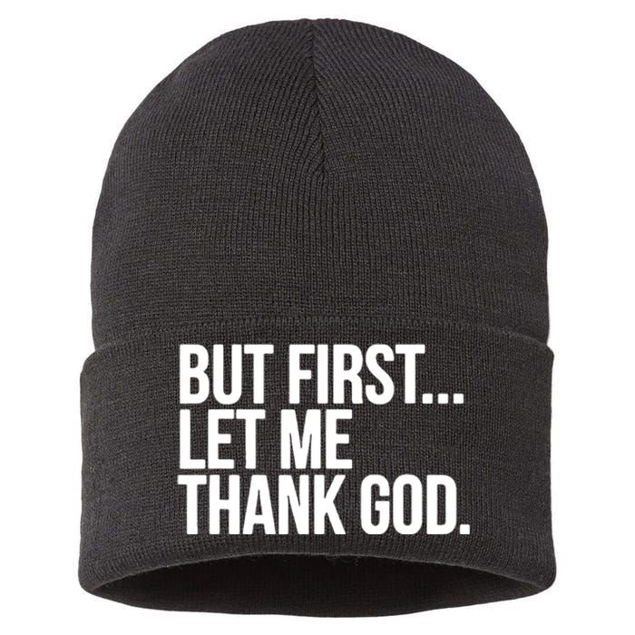 But First Let Me Thank God Sustainable Knit Beanie