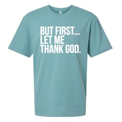 But First Let Me Thank God Sueded Cloud Jersey T-Shirt