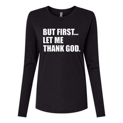 But First Let Me Thank God Womens Cotton Relaxed Long Sleeve T-Shirt