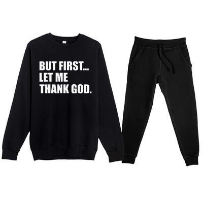 But First Let Me Thank God Premium Crewneck Sweatsuit Set