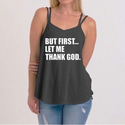 But First Let Me Thank God Women's Strappy Tank