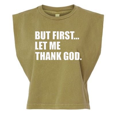 But First Let Me Thank God Garment-Dyed Women's Muscle Tee