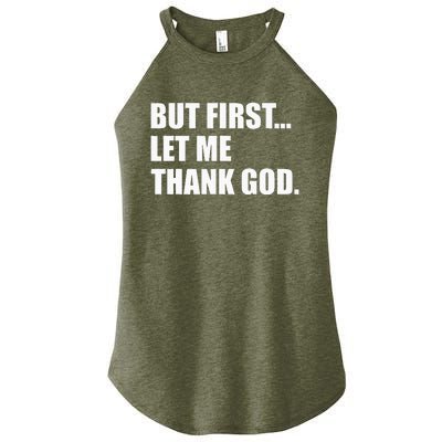 But First Let Me Thank God Women's Perfect Tri Rocker Tank