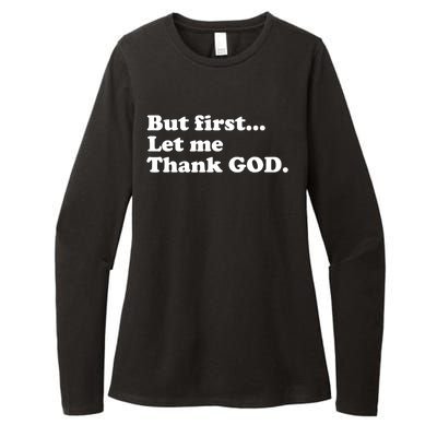 But First Let Me Thank God Womens CVC Long Sleeve Shirt