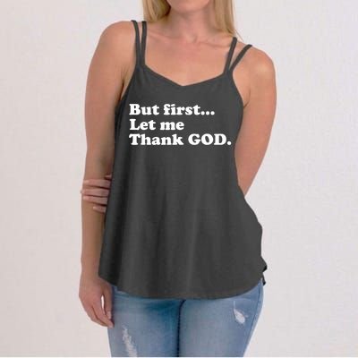 But First Let Me Thank God Women's Strappy Tank