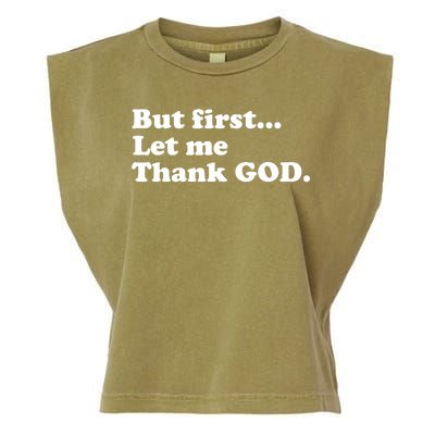 But First Let Me Thank God Garment-Dyed Women's Muscle Tee