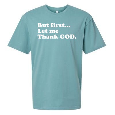 But First Let Me Thank God Sueded Cloud Jersey T-Shirt