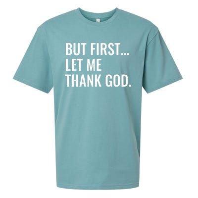 But First Let Me Thank God Sueded Cloud Jersey T-Shirt