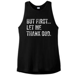 But First Let Me Thank God Ladies PosiCharge Tri-Blend Wicking Tank