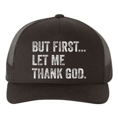 But First Let Me Thank God Yupoong Adult 5-Panel Trucker Hat