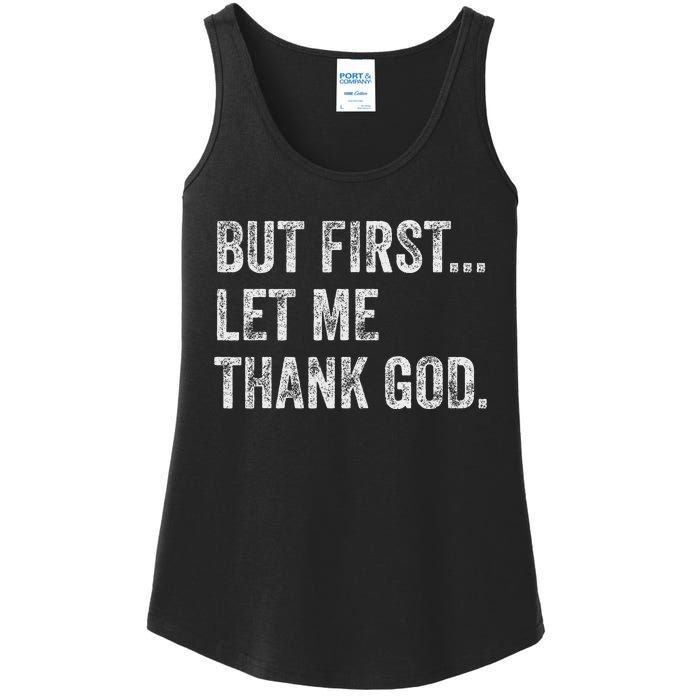 But First Let Me Thank God Ladies Essential Tank