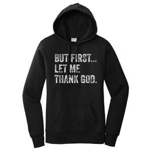 But First Let Me Thank God Women's Pullover Hoodie