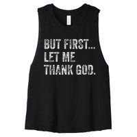 But First Let Me Thank God Women's Racerback Cropped Tank