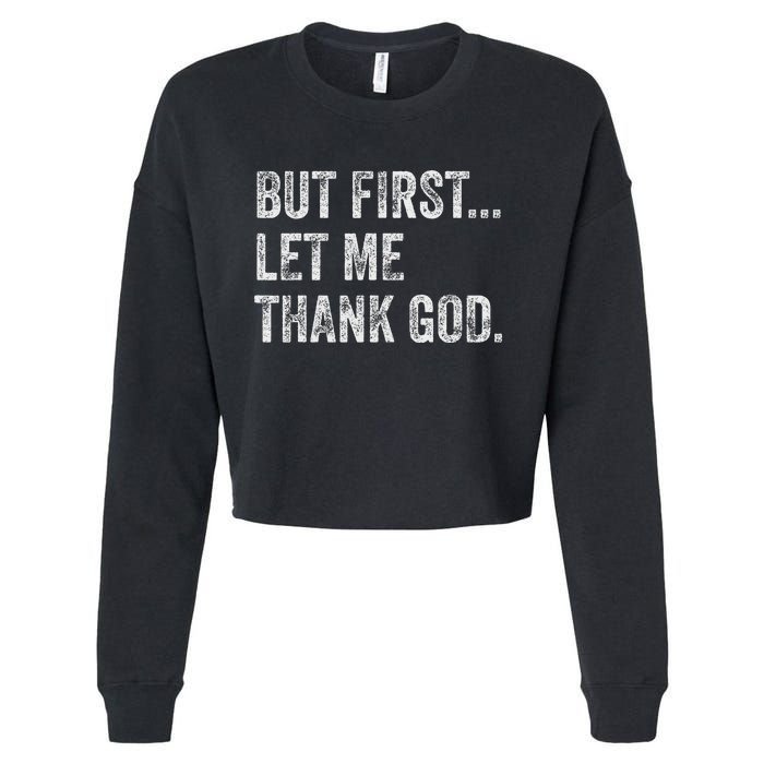 But First Let Me Thank God Cropped Pullover Crew