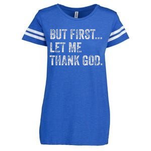 But First Let Me Thank God Enza Ladies Jersey Football T-Shirt