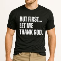 But First Let Me Thank God Christianity Vintage Performance Shirt