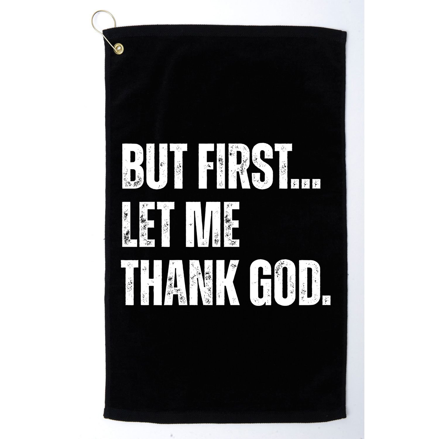 But First Let Me Thank God Christianity Vintage Golf Towel