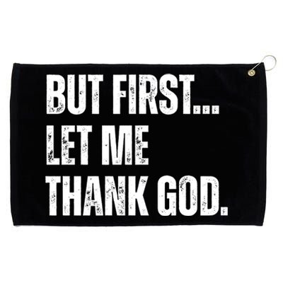 But First Let Me Thank God Christianity Vintage Grommeted Golf Towel