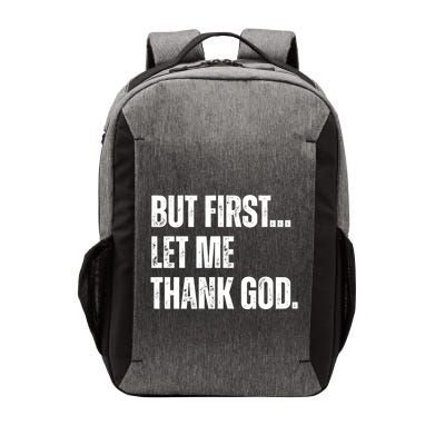 But First Let Me Thank God Christianity Vintage Vector Backpack