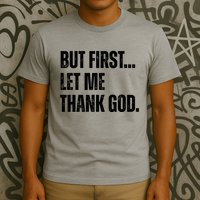But First Let Me Thank God Christianity Vintage T-Shirt
