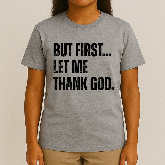But First Let Me Thank God Christianity Vintage T-Shirt
