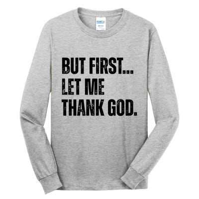 But First Let Me Thank God Christianity Vintage Tall Long Sleeve T-Shirt