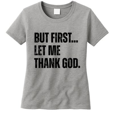 But First Let Me Thank God Christianity Vintage Womens T-Shirt