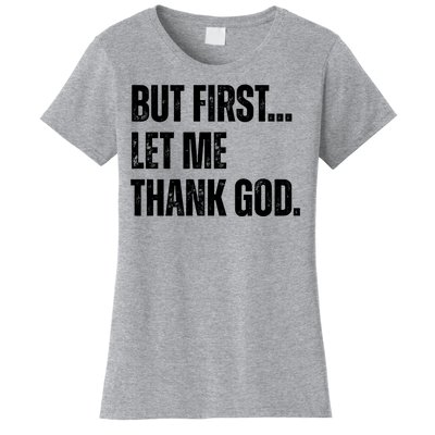 But First Let Me Thank God Christianity Vintage Women's T-Shirt