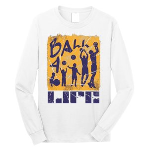 Basketball For Life Long Sleeve Shirt