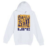 Basketball For Life Premium Pullover Hoodie