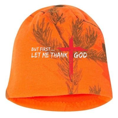 But First Let Me Thank God Inspirational Kati - Camo Knit Beanie