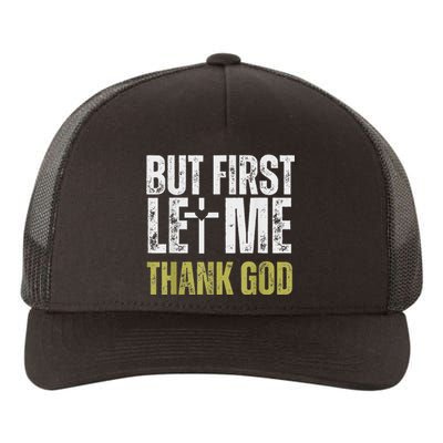 But First Let Me Thank God Vintage Christian Yupoong Adult 5-Panel Trucker Hat