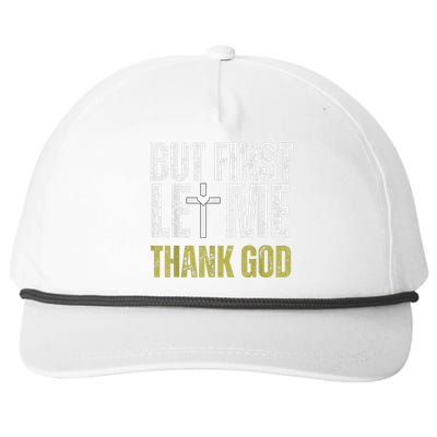 But First Let Me Thank God Vintage Christian Snapback Five-Panel Rope Hat