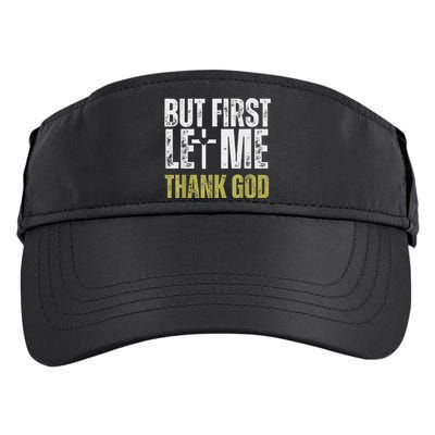 But First Let Me Thank God Vintage Christian Adult Drive Performance Visor