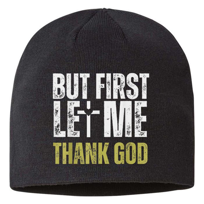 But First Let Me Thank God Vintage Christian Sustainable Beanie