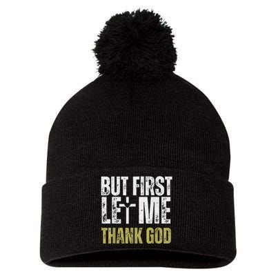 But First Let Me Thank God Vintage Christian Pom Pom 12in Knit Beanie