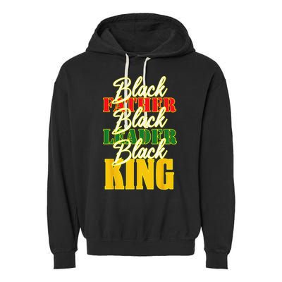 Black Father Leader Juneteenth King Melanin Father's Day Garment-Dyed Fleece Hoodie