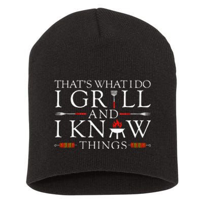 Bbq Food Lover ThatS What I Do I Grill And I Know Things Short Acrylic Beanie