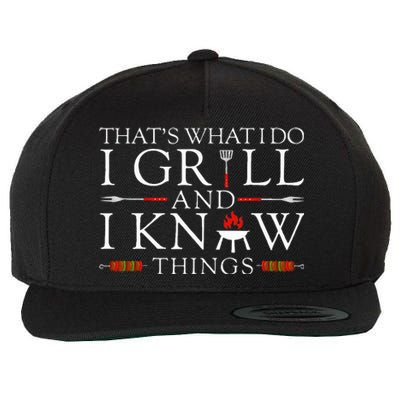 Bbq Food Lover ThatS What I Do I Grill And I Know Things Wool Snapback Cap