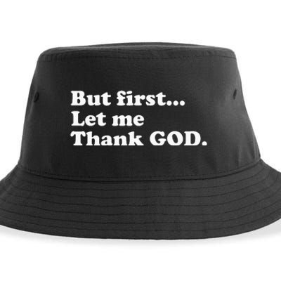 But First Let Me Thank God Sustainable Bucket Hat