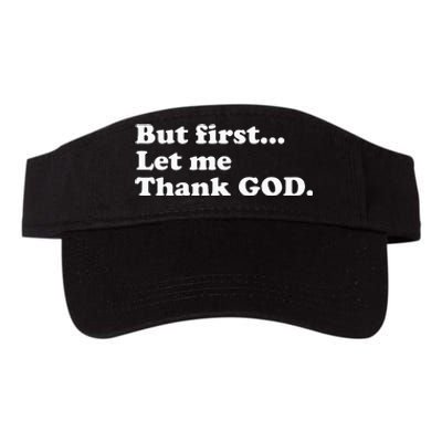 But First Let Me Thank God Valucap Bio-Washed Visor