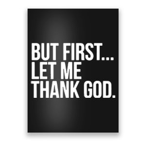 But First Let Me Thank God Poster