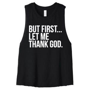 But First Let Me Thank God Women's Racerback Cropped Tank