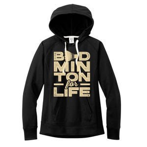 Badminton For Life Badminton Player Shuttlecock Cross Sport Great Gift Women's Fleece Hoodie