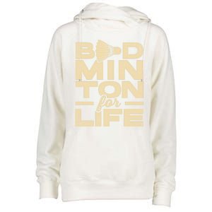 Badminton For Life Badminton Player Shuttlecock Cross Sport Great Gift Womens Funnel Neck Pullover Hood