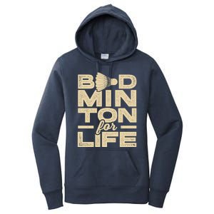 Badminton For Life Badminton Player Shuttlecock Cross Sport Great Gift Women's Pullover Hoodie